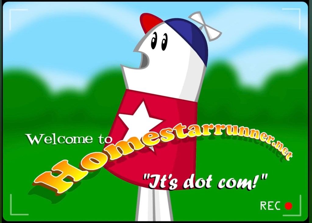 A screenshot from Homestar Runner, with Homestar saying "Welcome to Homestar Runner dot net. It's dot com!"
